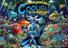 Load image into Gallery viewer, #11 THE AMAZING ADVENTURES OF COOLIGLO: CORALS CALLING