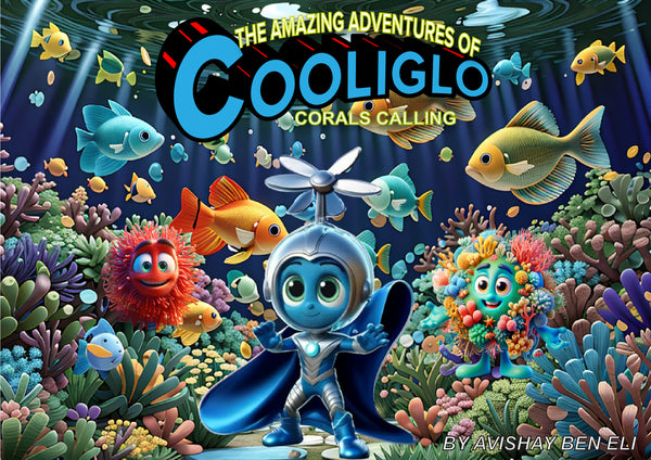 #11 THE AMAZING ADVENTURES OF COOLIGLO: CORALS CALLING