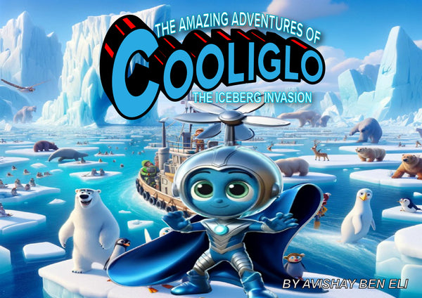 #18 THE AMAZING ADVENTURES OF COOLIGLO: THE ICEBERG INVASION